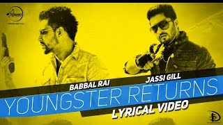 Youngster Returns  Lyrical Video  Jassi Gill amp Babbal Rai  Latest Punjabi Songs 2015 [upl. by Eilrebmik]