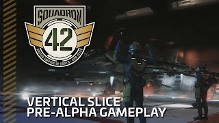 Squadron 42 PreAlpha WIP Gameplay  Vertical Slice [upl. by Griswold]