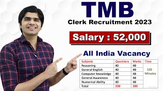 TMB Clerk Recruitment 2023  Salary  52000  Male amp Female  Full Details [upl. by Hands833]