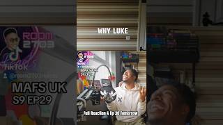 MAFS UK S9 EP29 Reaction Edit  Full Reaction Tomorrow quotWHY LUKEquot mafsuk marriedatfirstsightuk [upl. by Dulcle68]