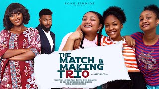 THE MATCHMAKING TRIO  SCARLET GOMESDANIEL ROCKYCHIDINMA OGUIKECHINENYE OGUIKEANGEL UNIGWE MOVIE [upl. by Daza170]