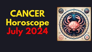 Cancer Horoscope July 2024  Cancer July Horoscope 2024 [upl. by Nataline]