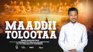 Dasalegn Dula  MAADDII TOLOOTAA Official Music Video [upl. by Asselem]