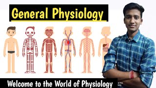 Introduction to General Physiology General Physiology First Year LecturesMBBS Ashish [upl. by Ataynek]