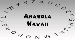 How to Say or Pronounce USA Cities — Anahola Hawaii [upl. by Lorrac851]