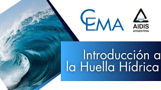 Introducción a la Huella Hídrica  Webinar AIDIS amp CEMA [upl. by Carper869]