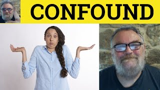 😎 Confound Meaning  Confounded Defined  Confound Examples  Confounded Definition  Confound [upl. by Ennayar478]