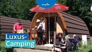 Glamping Glamouröses Camping im Trend  MDR SACHSENANHALT HEUTE  MDR [upl. by Incrocci]