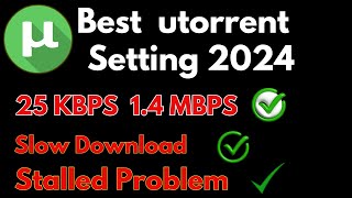 Utorrent Tutorial For Best Setting Simple steps to Optimizing your uttorrent Client 2024 Update [upl. by Rihat]