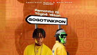 Pamchito Dj Feat Togbe Yeton  Gogotinkpon  Audio Officiel [upl. by Enaid]