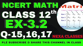 Ex32 Q151617  Chapter 3  Matrices  Class 12th NCERT Math [upl. by Naziaf]