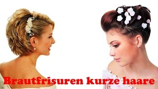 Brautfrisuren kurze haare [upl. by Lewison]