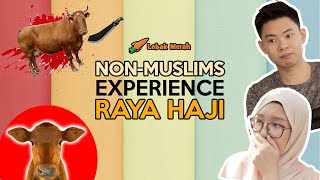 Kawan NonMuslims Experience Raya Haji [upl. by Naitsirhc]