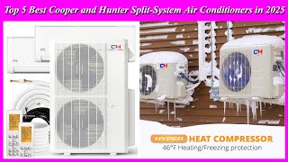 Top 5 Best Cooper and Hunter Split System Air Conditioners in 2025 [upl. by Hanahsuar]