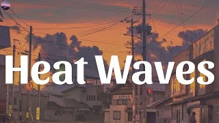 Glass Animals  Heat Waves Lyrics [upl. by Durarte]