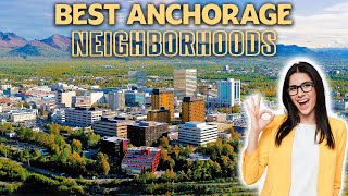 7 Best Places to live in Anchorage  Anchorage Alaska [upl. by Nyla957]