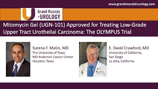 Mitomycin Gel Approved for Treating LowGrade Upper Tract Urothelial Carcinoma The OLYMPUS Trial [upl. by Melanie]