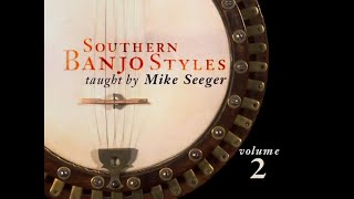 Mike Seegers quotSouthern Banjo Styles  Volume 2quot [upl. by Yhtommit918]