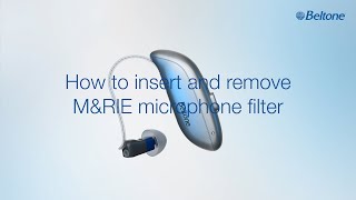 Beltone Achieve  How to insert and remove MampRIE microphone filter [upl. by Ahsehyt198]