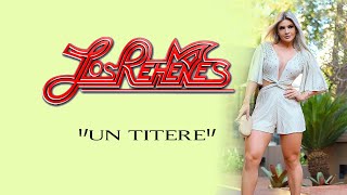 LOS REHENES  UN TITERE LETRA [upl. by Alene]