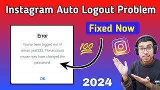 You Have Been Logged Out Instagram Problem Fix  Instagram Account Auto Log Out Problem Solution [upl. by Adnohsar733]