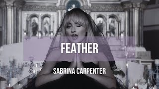 Sabrina Carpenter  Feather  Lyrics [upl. by Zerep711]