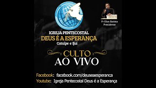 1º Aniversário do Círculo de Oração da Igreja Deus é a Esperança de IjuíRS  Domingo  20102024 [upl. by Rutledge826]