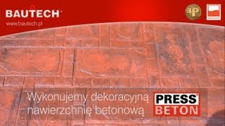 PressBeton®  ozdobne nawierzchnie zewnętrzne  jak wykonać  BAUTECH [upl. by Novyar229]