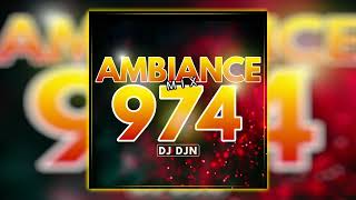 Ambiance 974 Mix  DJ DJN [upl. by Umeko454]