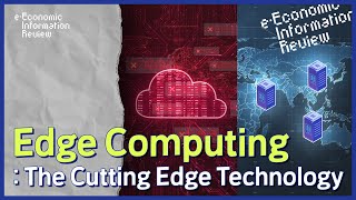 KDI EIEC eEconomic Information Review Edge Computing [upl. by Cleopatra]