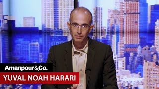 Yuval Noah Harari “We Are on the Verge of Destroying Ourselves”  Amanpour and Company [upl. by Ginnifer]