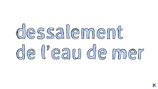 Vidéo explicative sur le dessalement de leau de mer dans la région MENA [upl. by Pohsib]