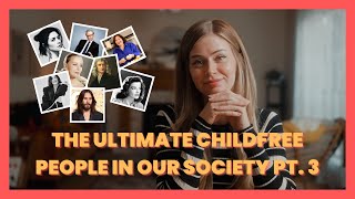 The Ultimate Childfree People In Our Society Pt3 [upl. by Westhead977]