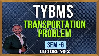 2 TYBMS Transportation Problem  NWCR  LCm amp VAM  SEM 6  OPERATION RESEARCH [upl. by Maharba]