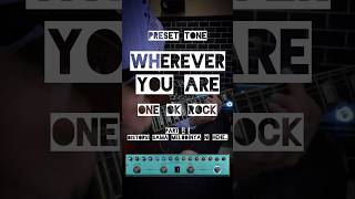 Wherever you are  one ok rock preset efek gitar tankg oneokrock gitarcover [upl. by Ammeg363]