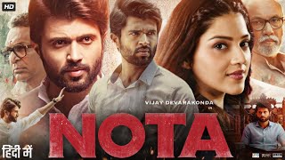 Nota Full Movie in Hindi Dubbed  Vijay Devarakonda  Mehreen Pirzada  Rajendran  Review amp Facts [upl. by Aicercul]