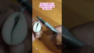 How to wrap a Cowrie Shell the easy way twistedwirejewelry cowrieshell tribaljewelry [upl. by Aihtnic88]