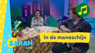 in de maneschijn  Sarah zingt  Ketnet Junior [upl. by Temhem]