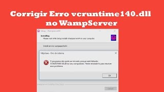 Corrigir Erro vcruntime140dll no WampServer passo a passo [upl. by Mcnamee787]