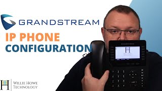 Grandstream IP Phone Configuration [upl. by Litha]