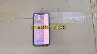 TTlock device transfer from TTlock account tutorial [upl. by Sitsuj5]