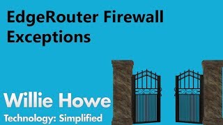 EdgeRouter Firewall Exceptions [upl. by Osi200]