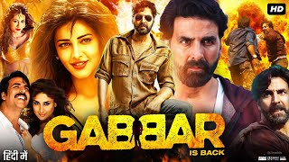 Gabbar Is Back Full Movie 2015  Akshay Kumar Shruti Haasan Suman Talwar  1080p HD Facts amp Review [upl. by Duhl]