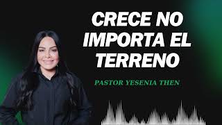 Pastora Yesenia Then 2024 CRECE NO IMPORTA EL TERRENO [upl. by Cardwell111]