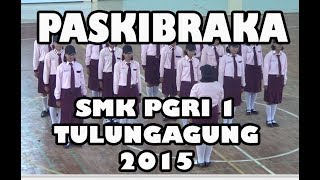 PASKIBRAKA 2015  SMK PGRI 1 Tulungagung [upl. by Rebecka951]