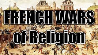 French Wars of Religion [upl. by Llehsyt]