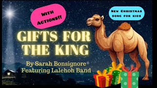 Gifts for the King  A Christmas song by Sarah Bonsignore with SIMPLE ACTIONS Readalongsingalong [upl. by Phyllida]