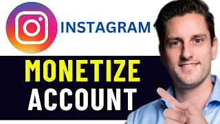 HOW TO MONETIZE YOUR INSTAGRAM ACCOUNT 2024 FULL GUIDE [upl. by Narhet357]