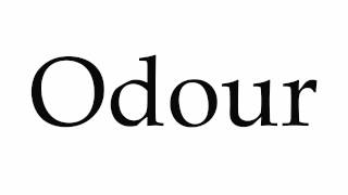 How to Pronounce Odour [upl. by Gherardi]