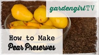 How To Make Pear Preserves [upl. by Henley]